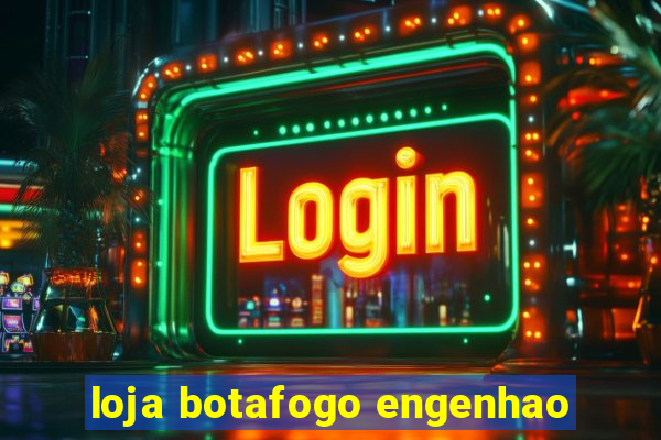 loja botafogo engenhao